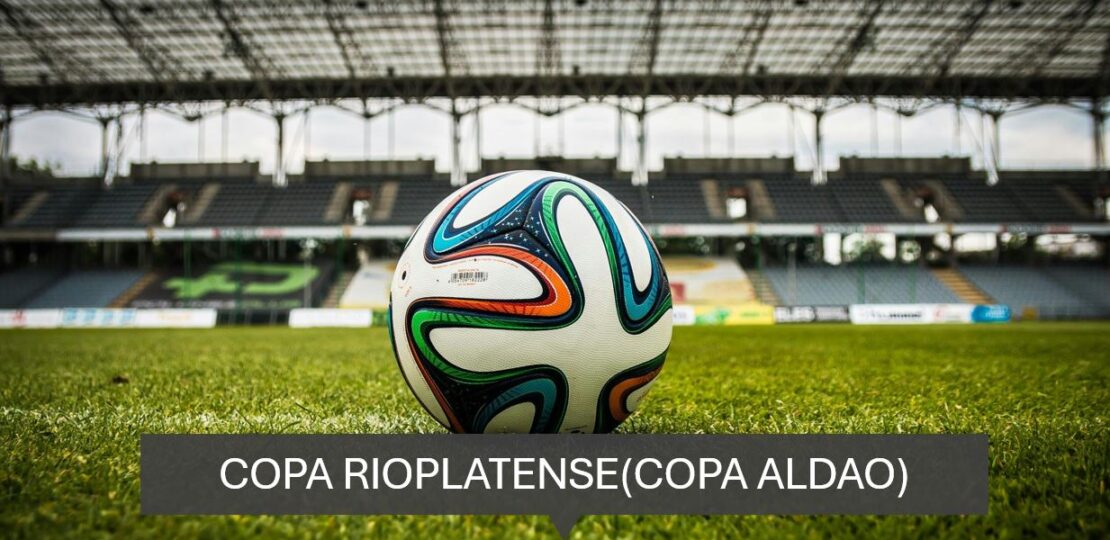 COPA RIOPLATENSE(COPA ALDAO)